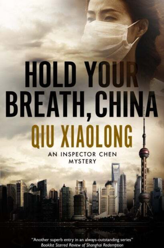 Hold Your Breath, China av Qiu Xiaolong