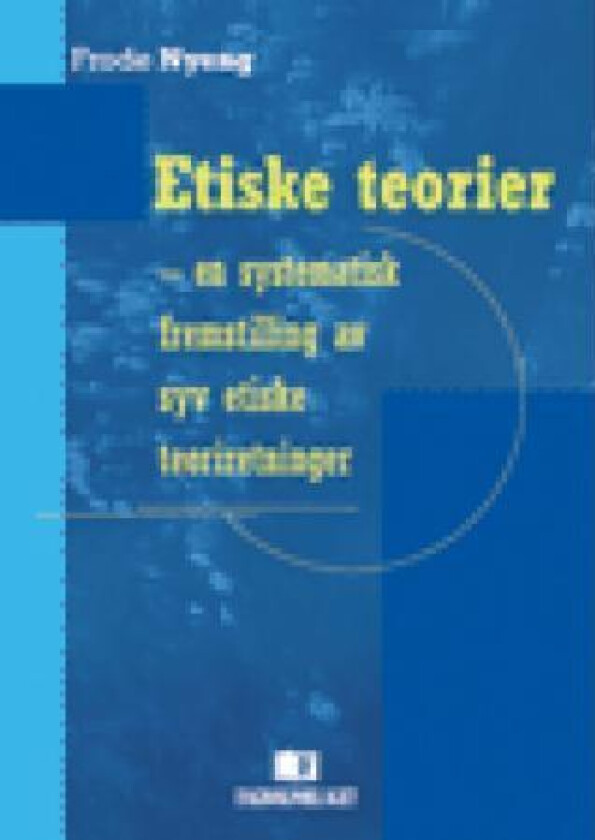Etiske teorier av Frode Nyeng
