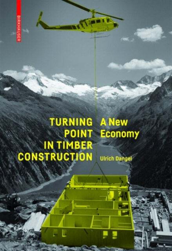 Turning Point in Timber Construction av Ulrich Dangel