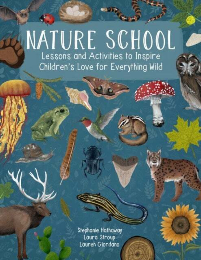 Nature School av Lauren Giordano, Stephanie Hathaway, Laura Stroup