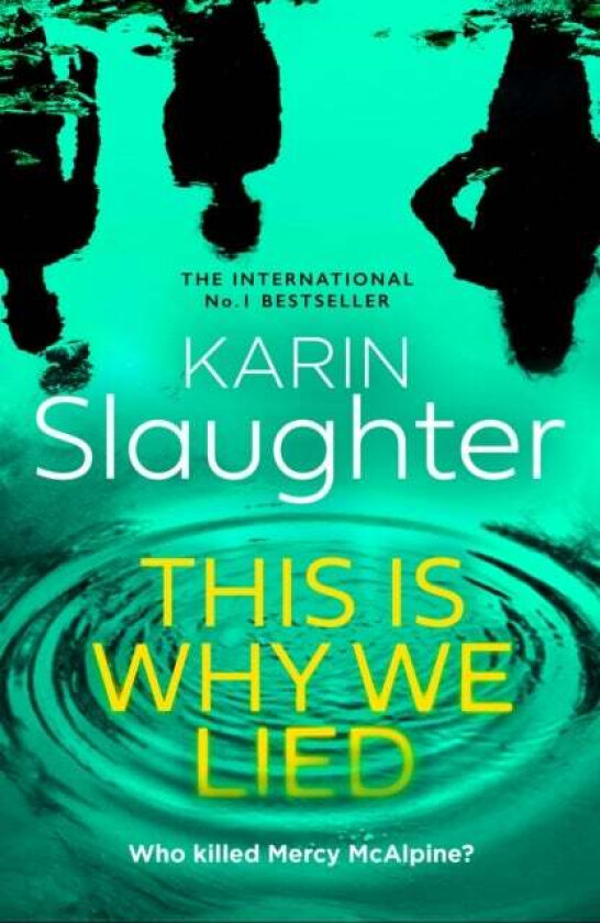 This Is Why We Lied Av Karin Slaughter