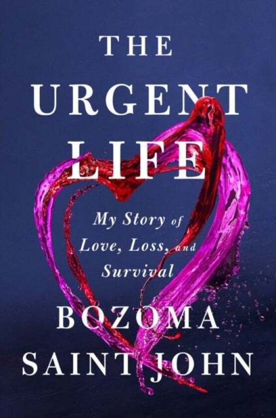 The Urgent Life av Bozoma Saint John