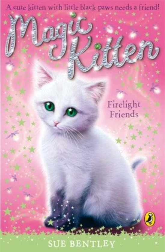 Magic Kitten: Firelight Friends av Sue Bentley