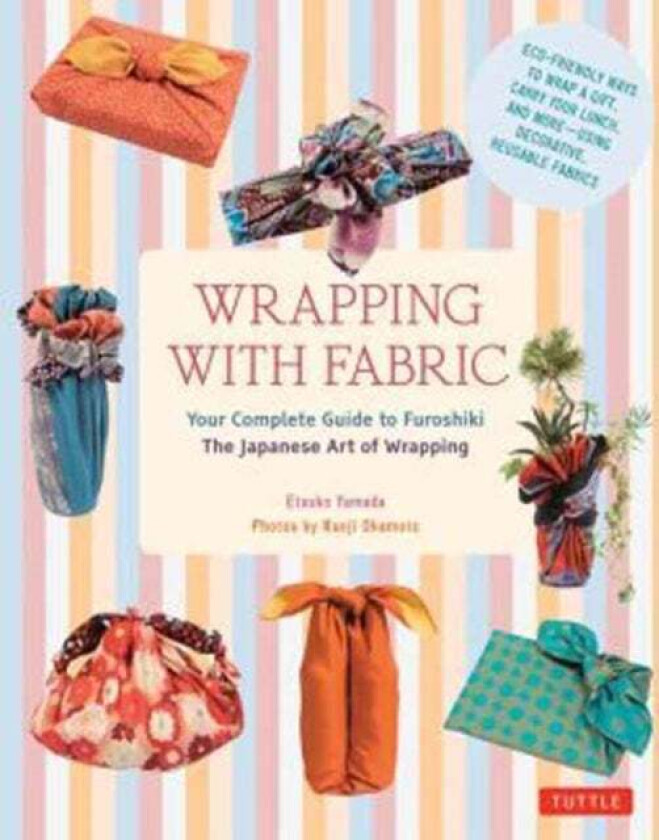Wrapping with Fabric av Etsuko Yamada