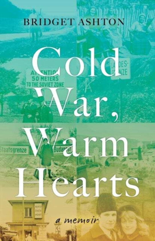 Cold War, Warm Hearts av Bridget Ashton