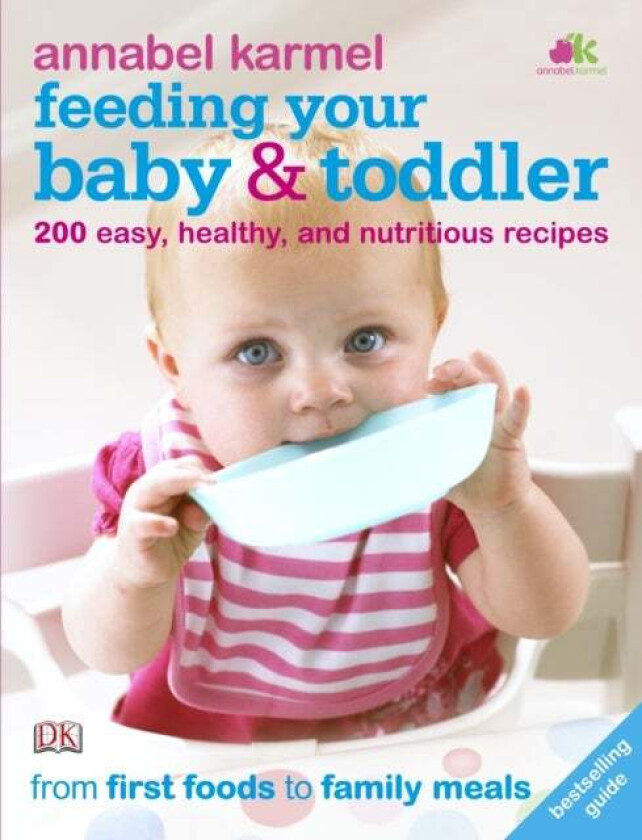 Feeding Your Baby and Toddler av Annabel Karmel