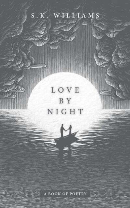 Love by Night av SK Williams