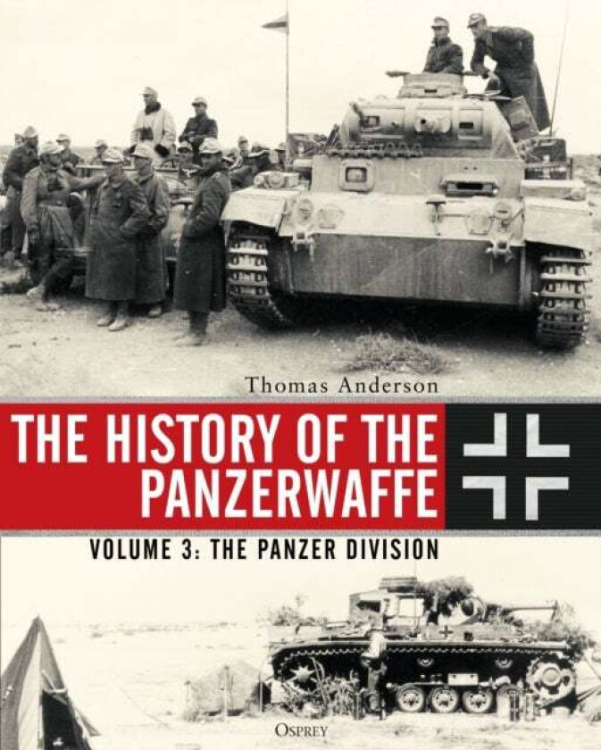 The History of the Panzerwaffe av Thomas Anderson