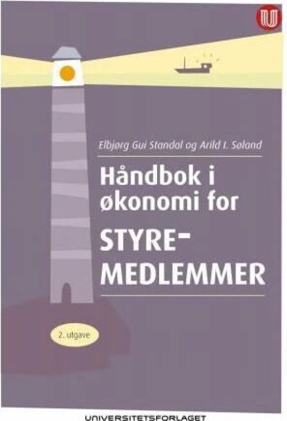 Håndbok i økonomi for styremedlemmer av Elbjørg Gui Standal, Arild I. Søland