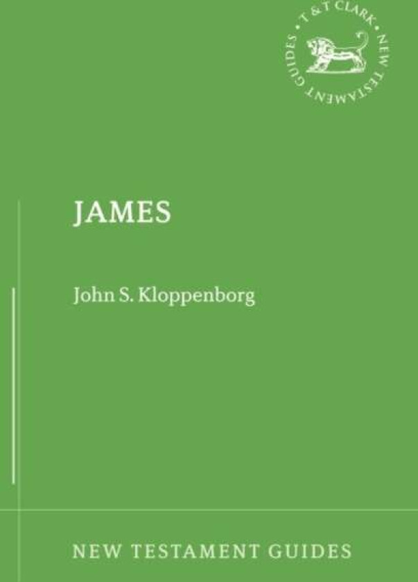 James (New Testament Guides) av Professor John S. (University of Toronto Canada) Kloppenborg
