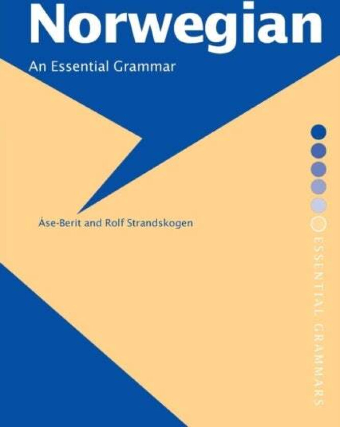 Norwegian: An Essential Grammar av AAse-Berit Strandskogen, Rolf Strandskogen