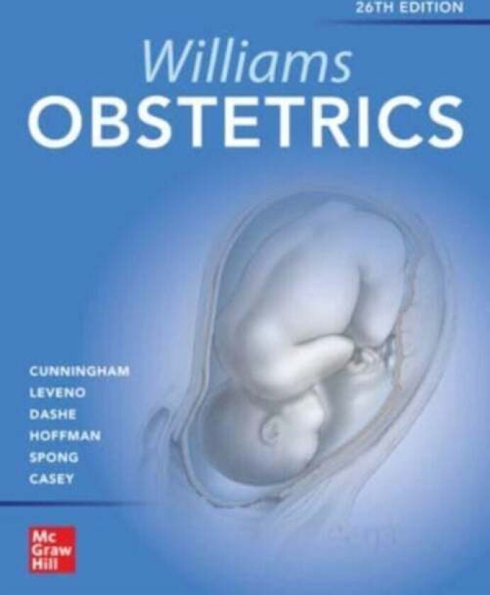 Williams Obstetrics 26e av F. Gary Cunningham, Kenneth Leveno, Jodi Dashe, Barbara Hoffman, Catherine Spong, Brian Casey