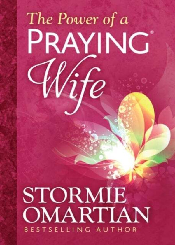 The Power of a Praying Wife Deluxe Edition av Stormie Omartian