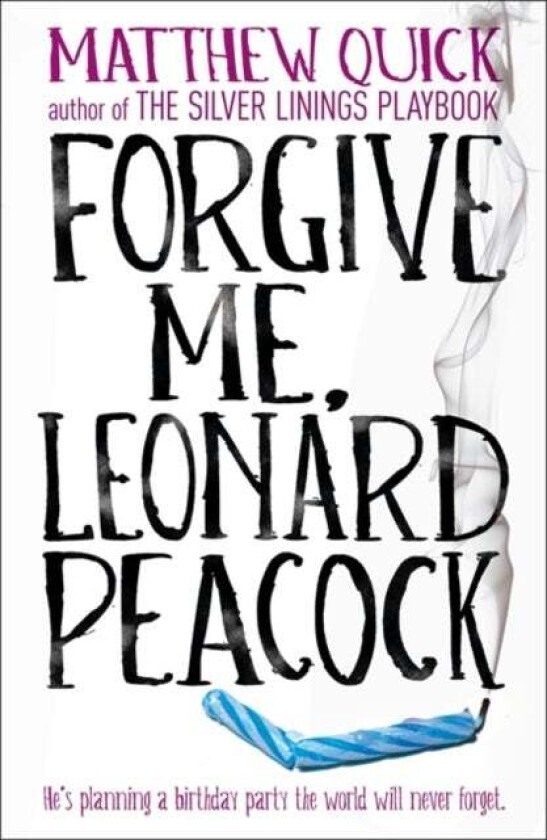 Forgive Me, Leonard Peacock av Matthew Quick