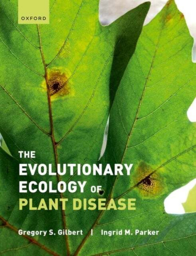 The Evolutionary Ecology of Plant Disease av Gregory (Professor Professor Department of Environmental Studies University of California Santa Cruz USA)
