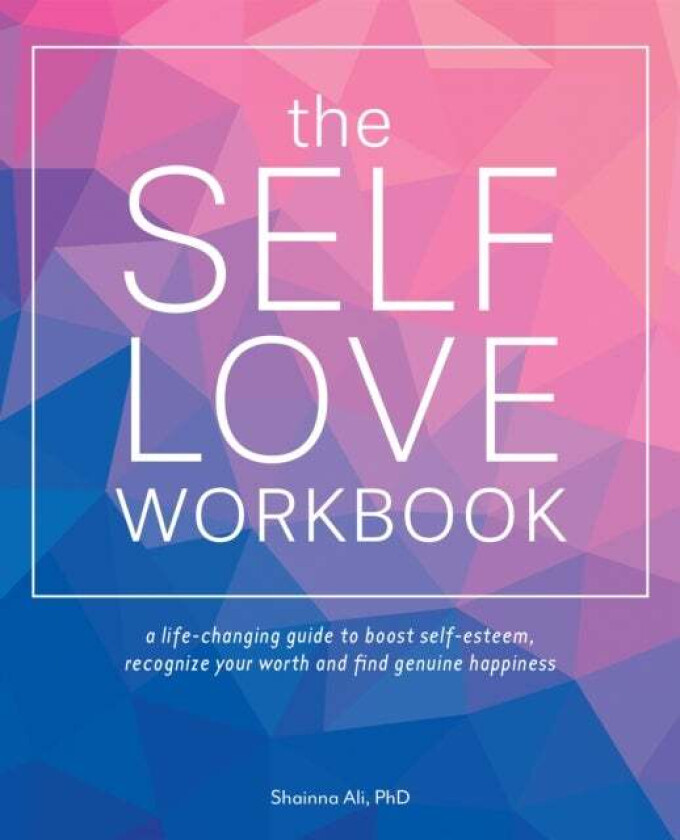 The Self-love Workbook av Shainna Ali