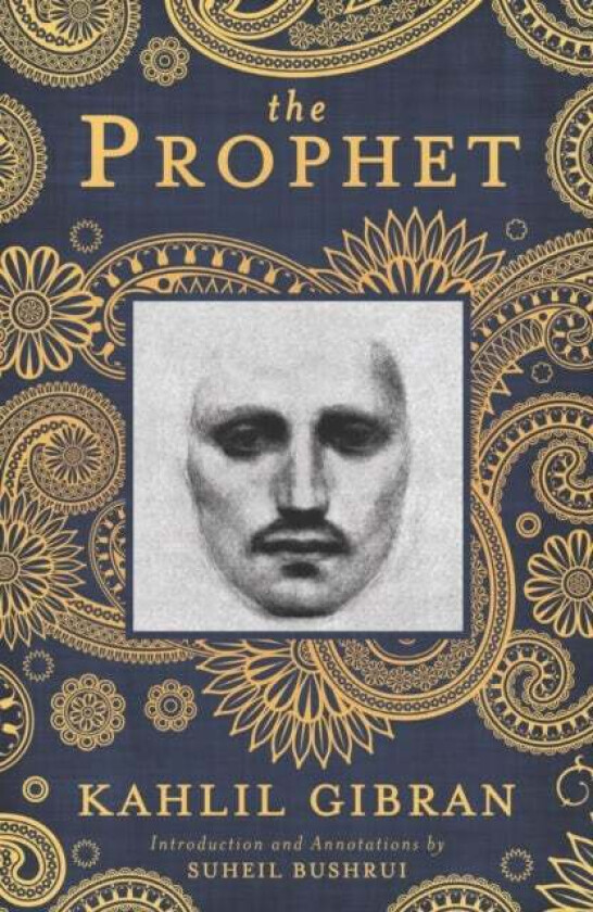 The Prophet av Kahlil Gibran, Suheil Badi Bushrui
