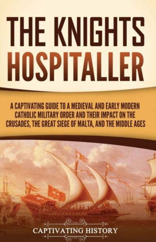 The Knights Hospitaller Av Captivating History