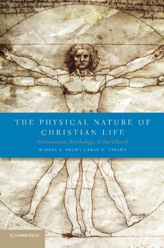 The Physical Nature of Christian Life av Warren S. Brown, Brad D. Strawn