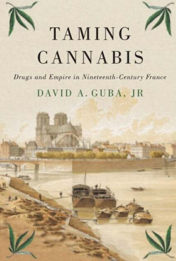 Taming Cannabis av David A. Jr Guba