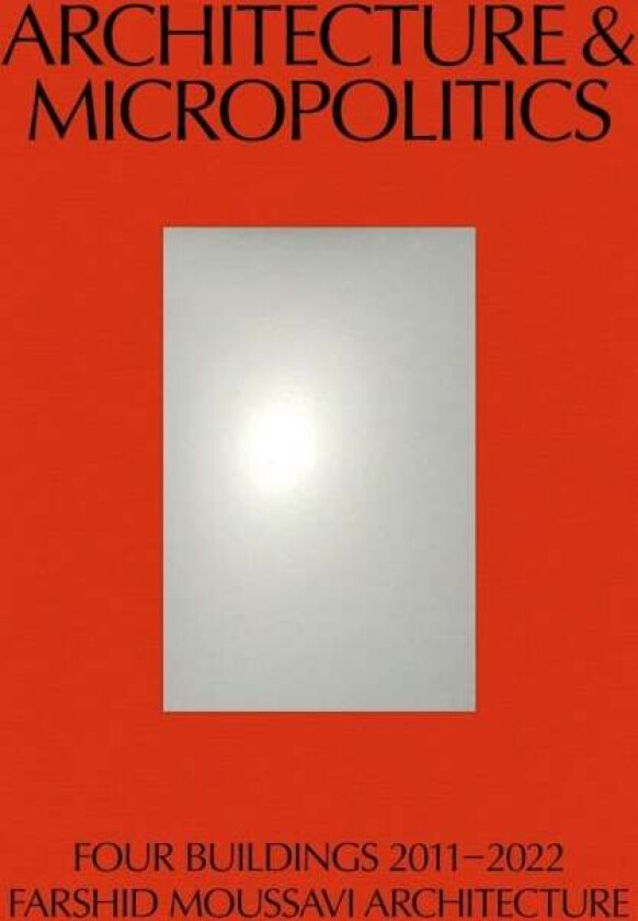 Architecture & Micropolitics av Farshid Moussavi