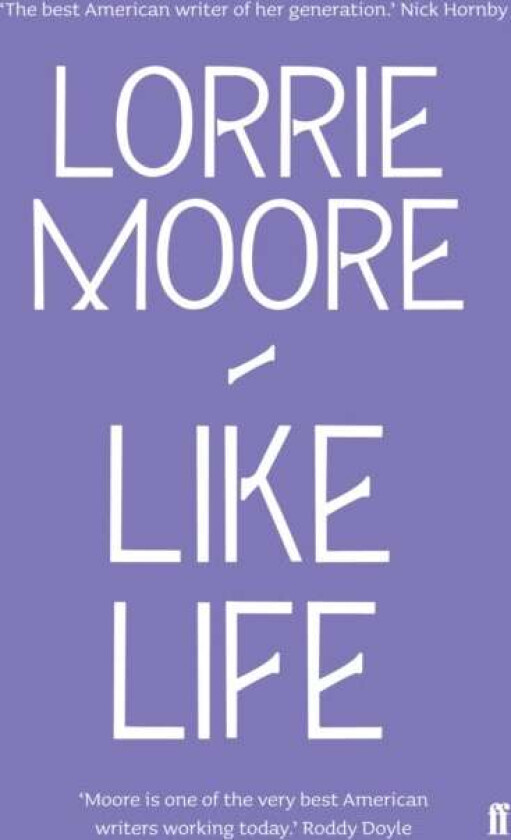 Like Life av Lorrie Moore