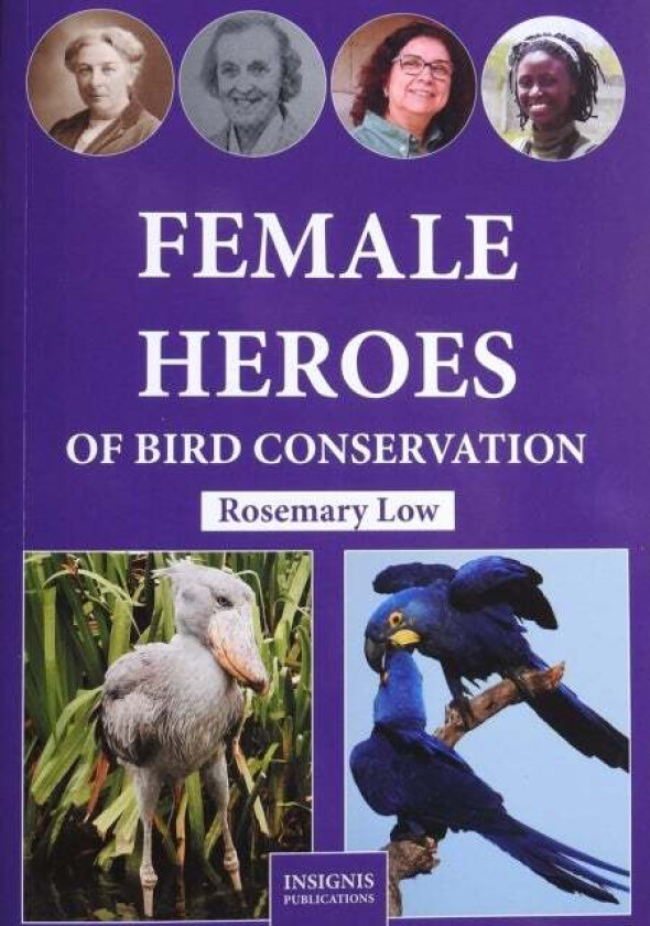 Female Heroes of Bird Conservation av Rosemary Low