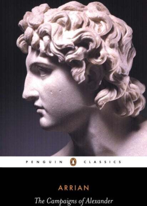 The Campaigns of Alexander av Arrian