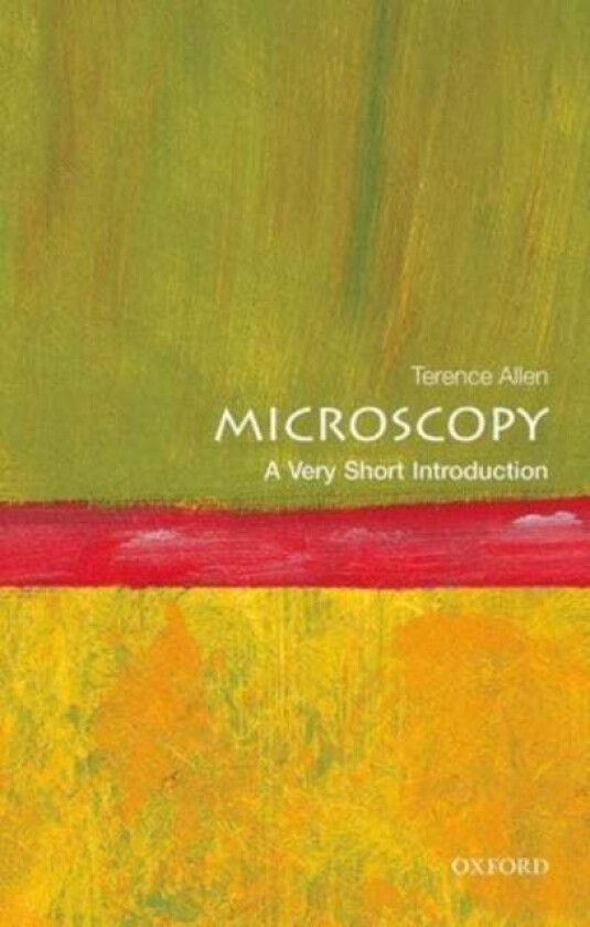 Microscopy: A Very Short Introduction av Terence (Professor University of Manchester) Allen