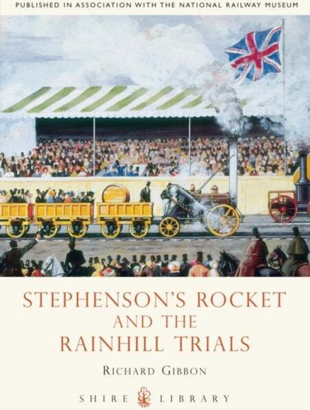 Stephenson's Rocket and the Rainhill Trials av Richard Gibbon