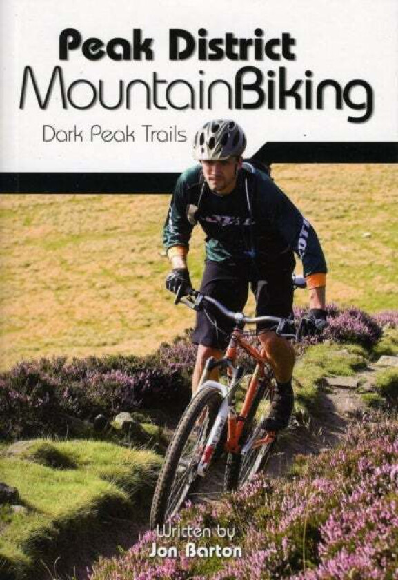 Peak District Mountain Biking av Jon Barton