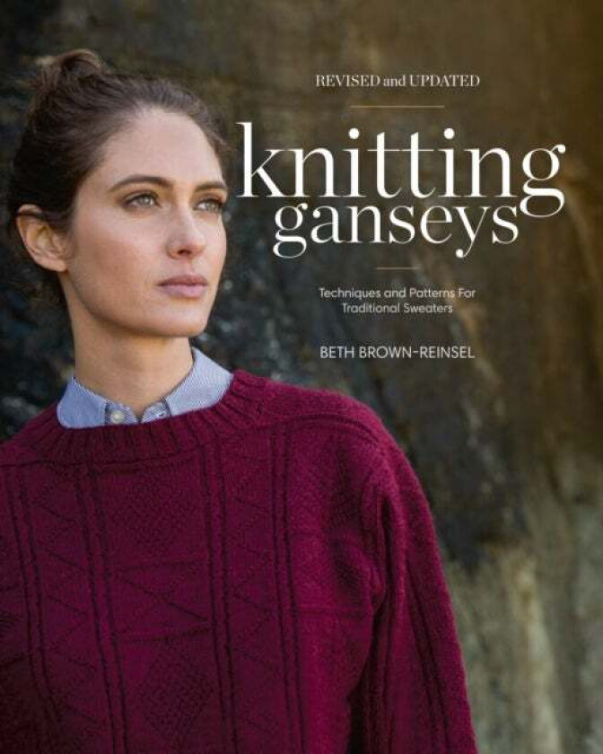 Knitting Ganseys, Revised and Updated av Beth Brown-Reinsel