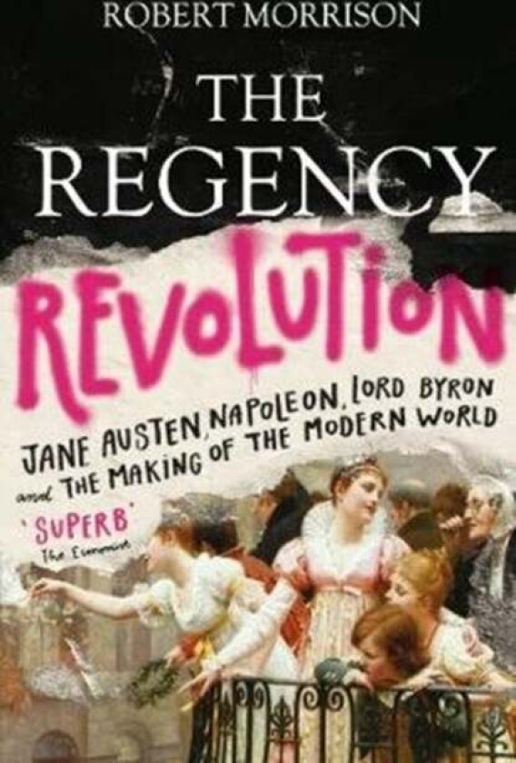 The Regency Revolution av Robert Morrison