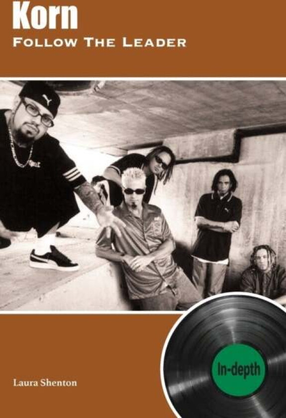 Korn Follow The Leader: In-depth av Laura Shenton