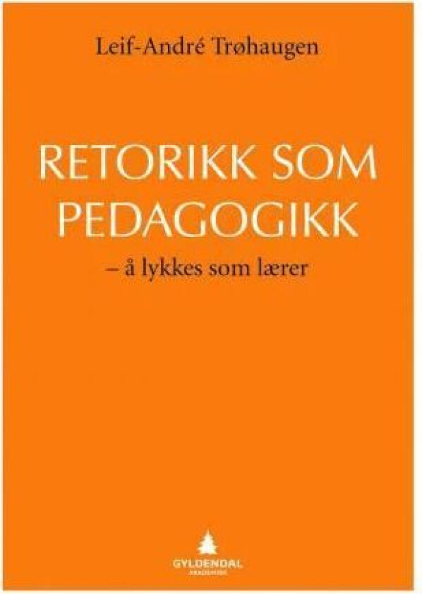 Retorikk som pedagogikk av Leif-André Trøhaugen