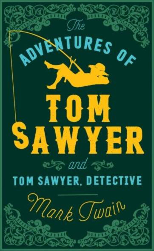 The Adventures of Tom Sawyer and Tom Sawyer, Detective av Mark Twain