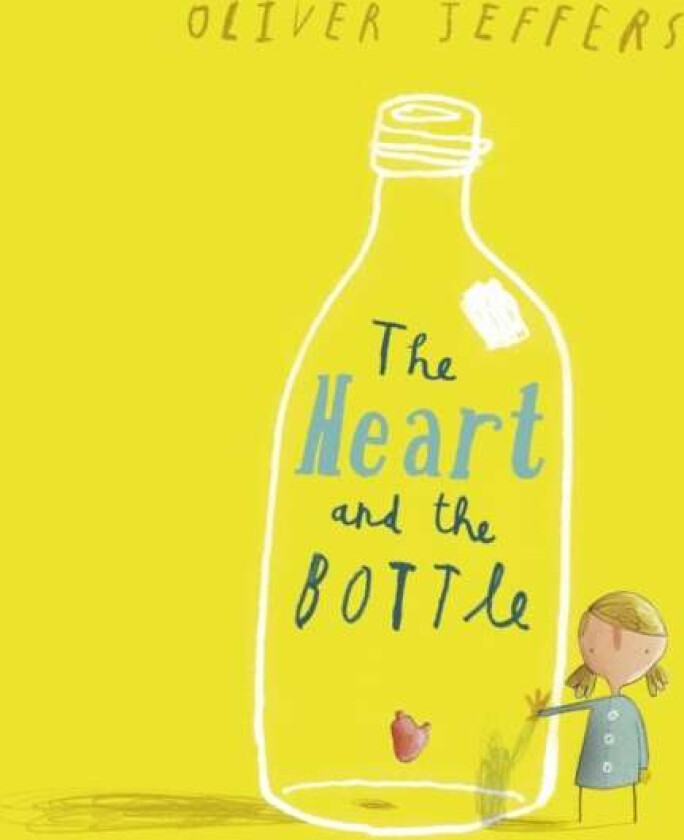 The Heart and the Bottle av Oliver Jeffers