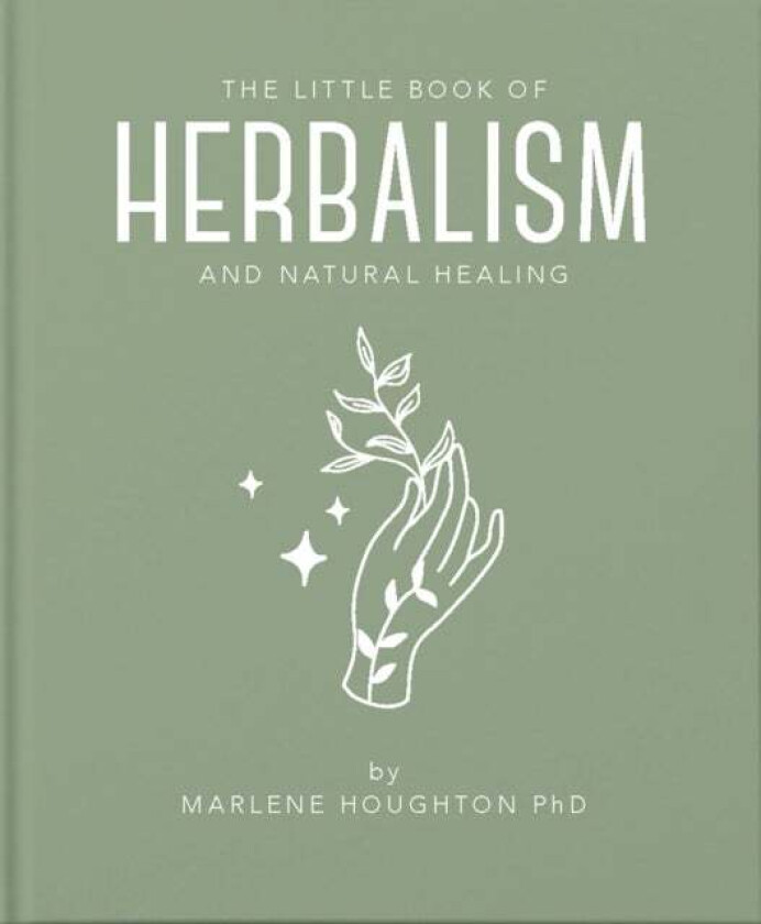 The Little Book of Herbalism and Natural Healing av Marlene Houghton