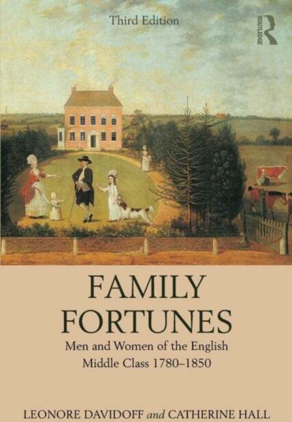 Family Fortunes av Leonore (University of Essex UK) Davidoff, Catherine Hall