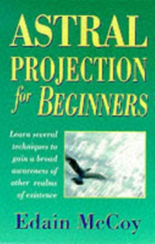 Astral Projection for Beginners av Edain McCoy