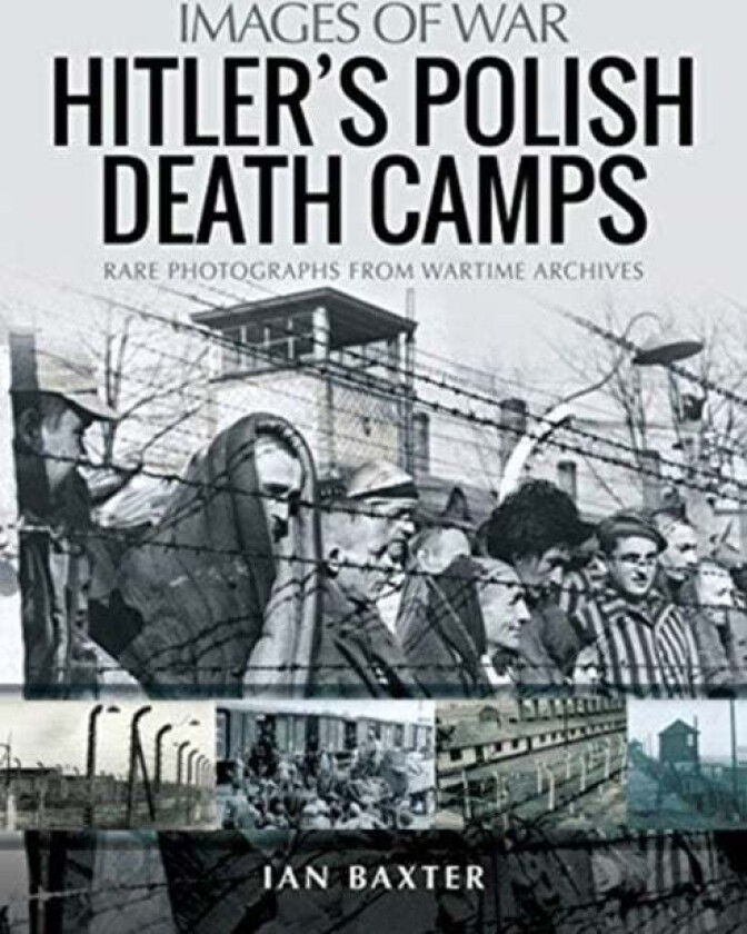 Hitler's Death Camps in Poland av Ian Baxter