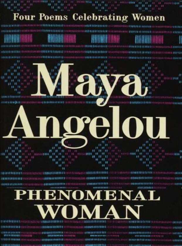 Phenomenal Woman av Maya Angelou
