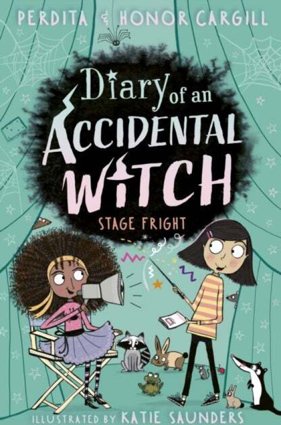 Diary of an Accidental Witch: Stage Fright av Honor and Perdita Cargill