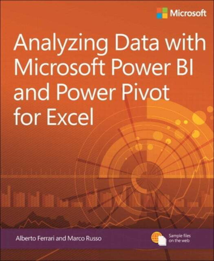 Analyzing Data with Power BI and Power Pivot for Excel av Alberto Ferrari, Marco Russo