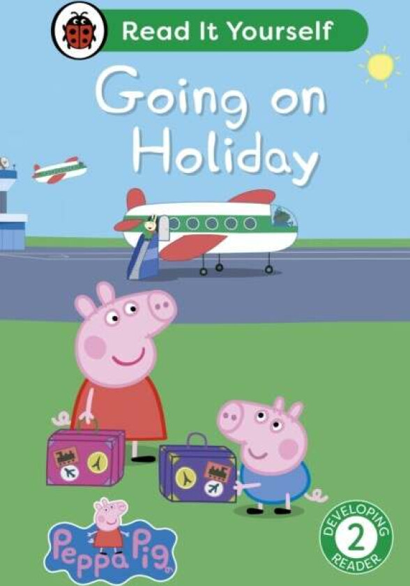 Peppa Pig Going On Holiday: Read It Yourself - Level 2 Developing Reader Av Ladybird, Peppa Pig