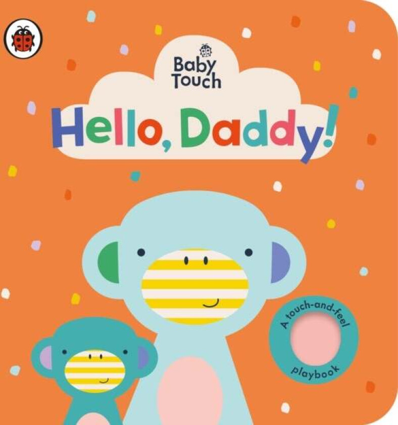 Baby Touch: Hello, Daddy! av Ladybird