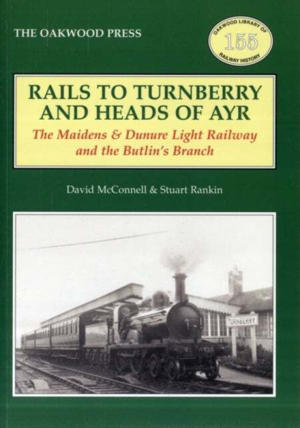 Rails to Turnberry and Heads of Ayr av David McConnell, Stuart Rankin