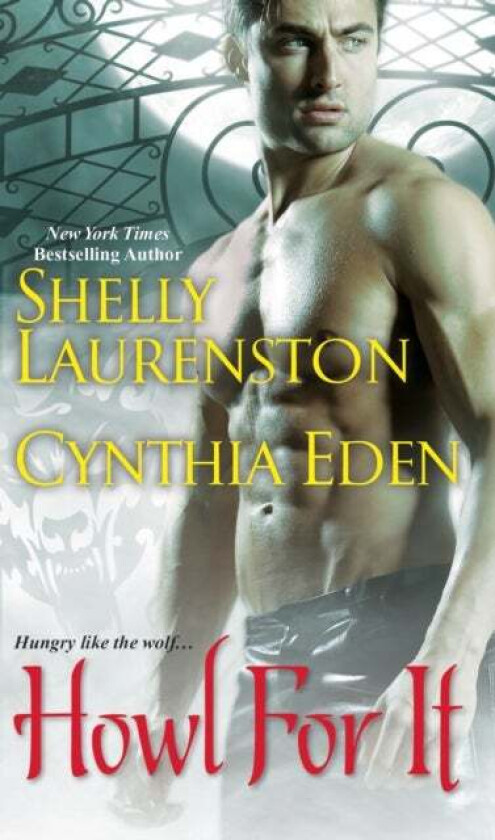 Howl for It av Shelly Laurenston, Cynthia Eden