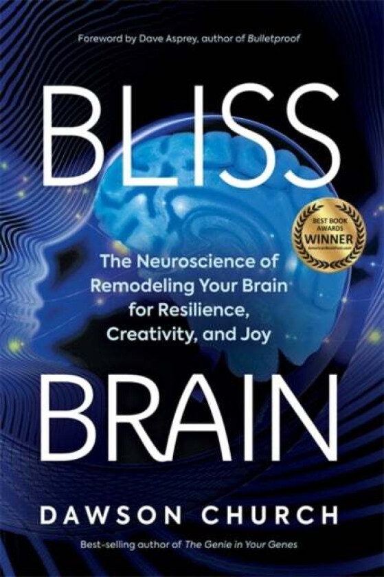 Bliss Brain av Dawson PhD Church