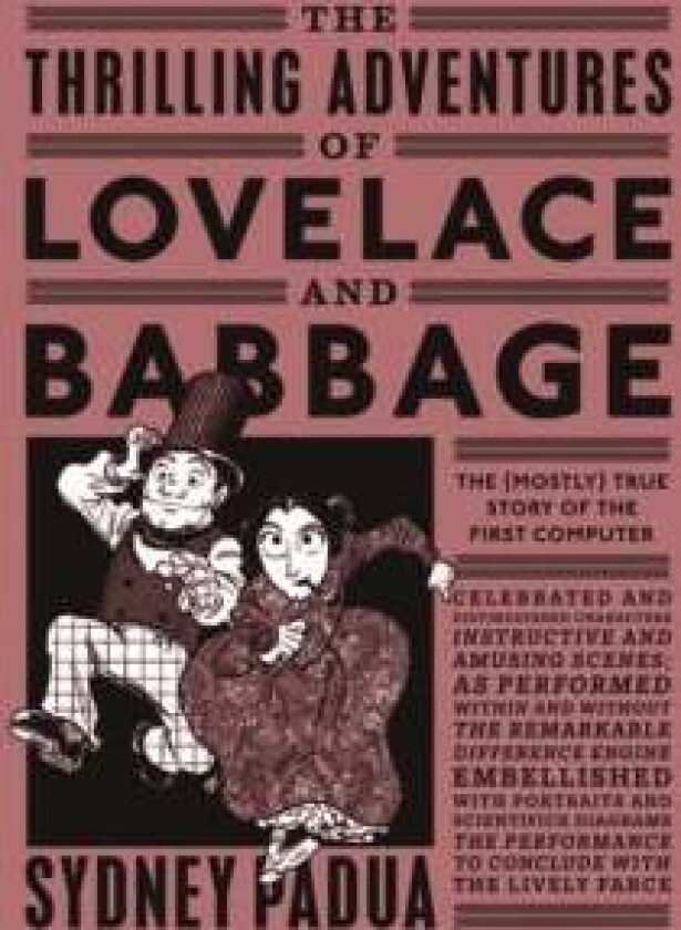 The Thrilling Adventures of Lovelace and Babbage av Sydney Padua